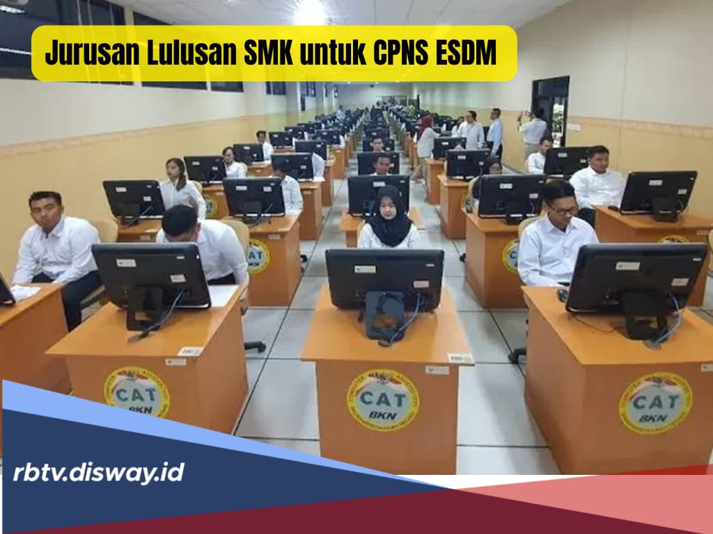 Jurusan Lulusan SMK yang Dibutuhkan Bagi Pelamar CPNS 2024 Kementerian ESDM, Simak Formasi Lengkapnya