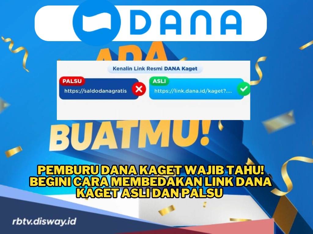 Pemburu Dana Kaget Wajib Tahu! Begini Cara Membedakan Link DANA Kaget Asli dan Palsu 