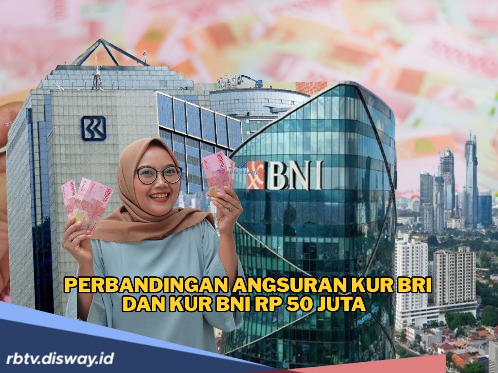 Butuh Modal Rp 50 Juta? Ini Perbandingan Angsuran KUR BRI dan KUR BNI 