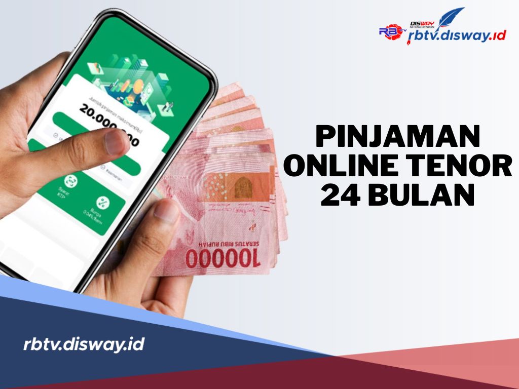 5 Pinjaman Online Tenor 24 Bulan, Solusi Pendanaan dengan Limit Besar