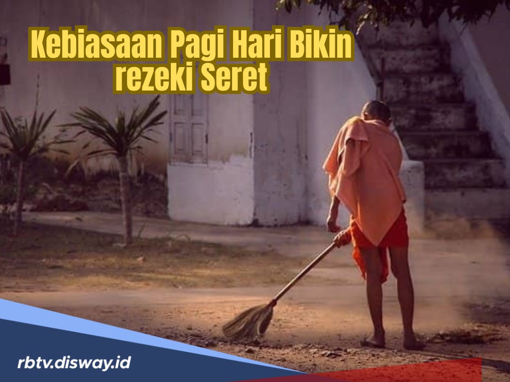 Tolong Jangan Dilakukan, Ini 5 Kebiasaan Pagi yang Bikin Rezeki Seret