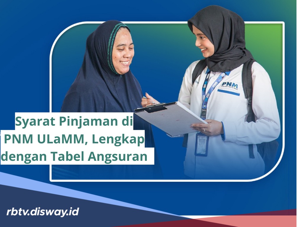 Syarat Pinjaman di PNM ULaMM, Lengkap dengan Tabel Angsuran Rp 15 Juta - Rp 50 Juta, hingga Cara Pengajuan