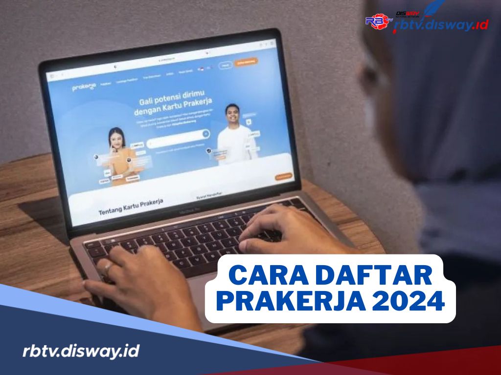 Dibuka Sebentar Lagi, Ini Cara dan Syarat Daftar Prakerja 2024 Gelombang 72