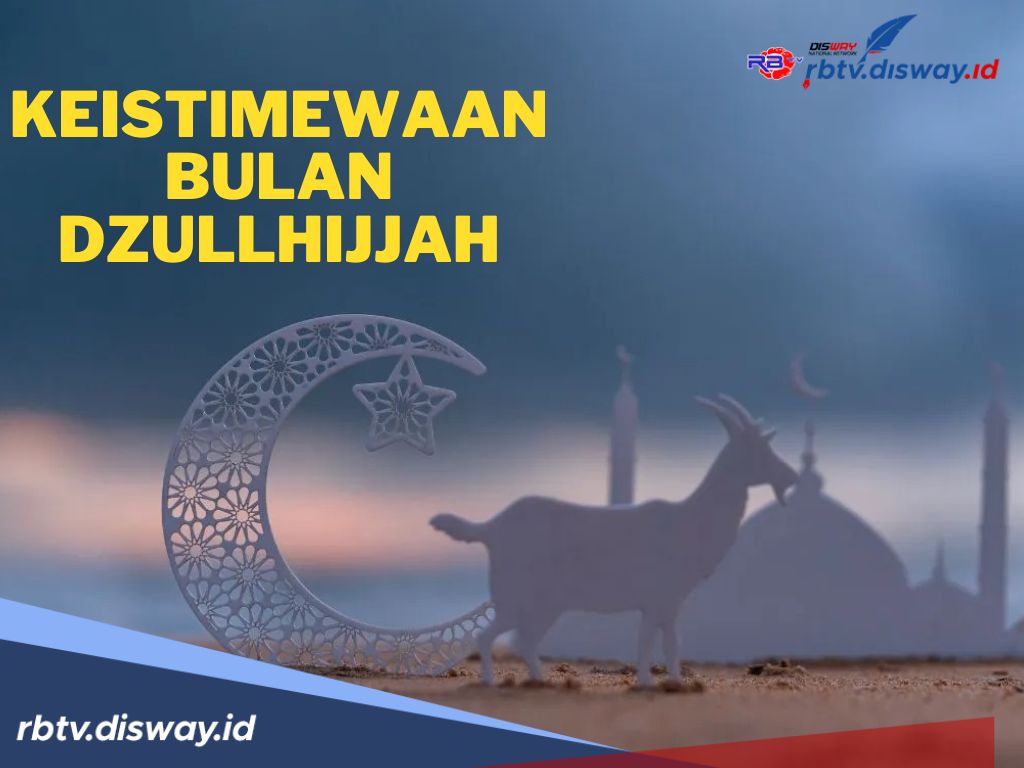 4 Keistimewaan Bulan Dzulhijjah, Simak Waktu Pelaksanaan dan Niatnya