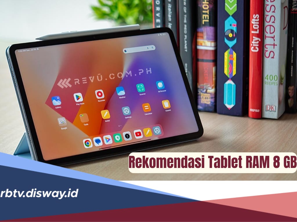 5 Rekomendasi Tablet RAM 8 GB Terbaik 2024, Dibekali Fitur Canggih, Harga Mulai Rp 3 Jutaan