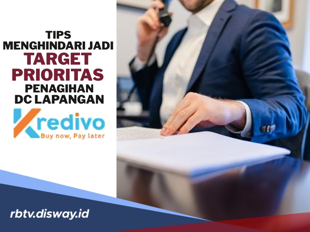 Jangan Ikut Emosi, Ini Tips Ampuh agar Tak Jadi Target Prioritas Penagihan DC Lapangan Kredivo
