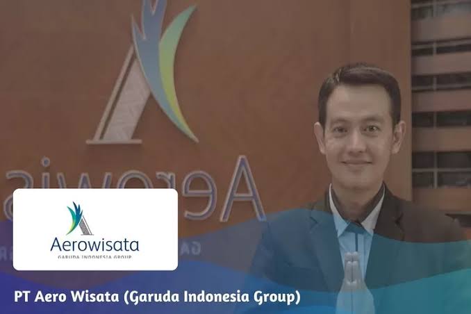 PT Aero Wisata Buka Lowongan Kerja 2024 dengan 3 Posisi Menarik, Ini Syarat dan Link Daftarnya