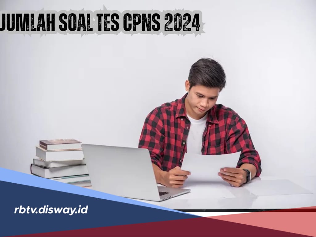 Berapa Jumlah Soal Tes CPNS 2024? Ini Jumlah Keseluruhannya, Cek Kisi-kisi Materi TWK, TIU dan TKP