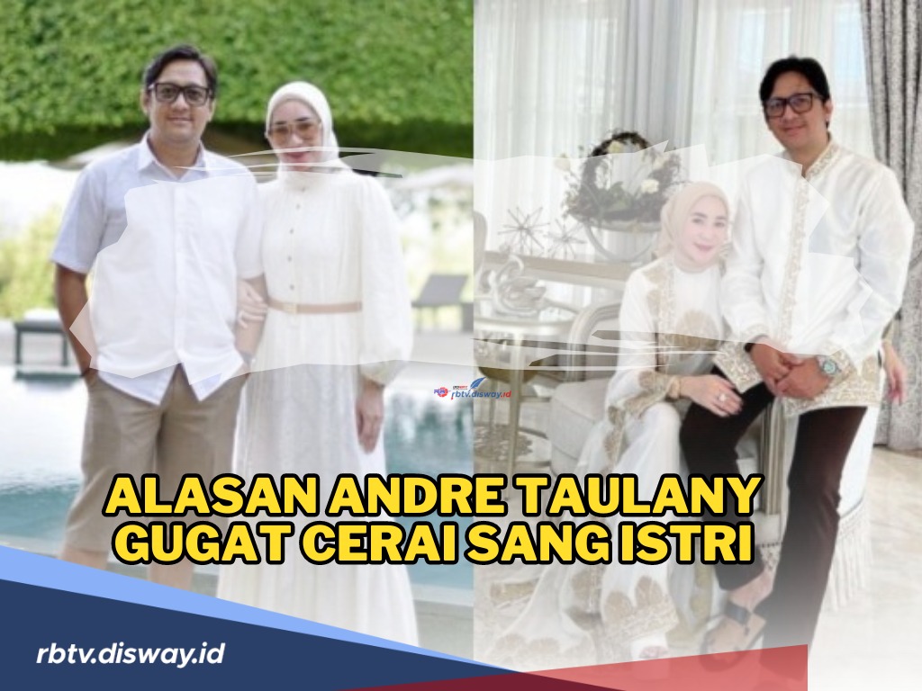 Rumah Tangga 18 Tahun Terancam Kandas, Ternyata Ini Alasan Andre Taulany Gugat Cerai Sang Istri 