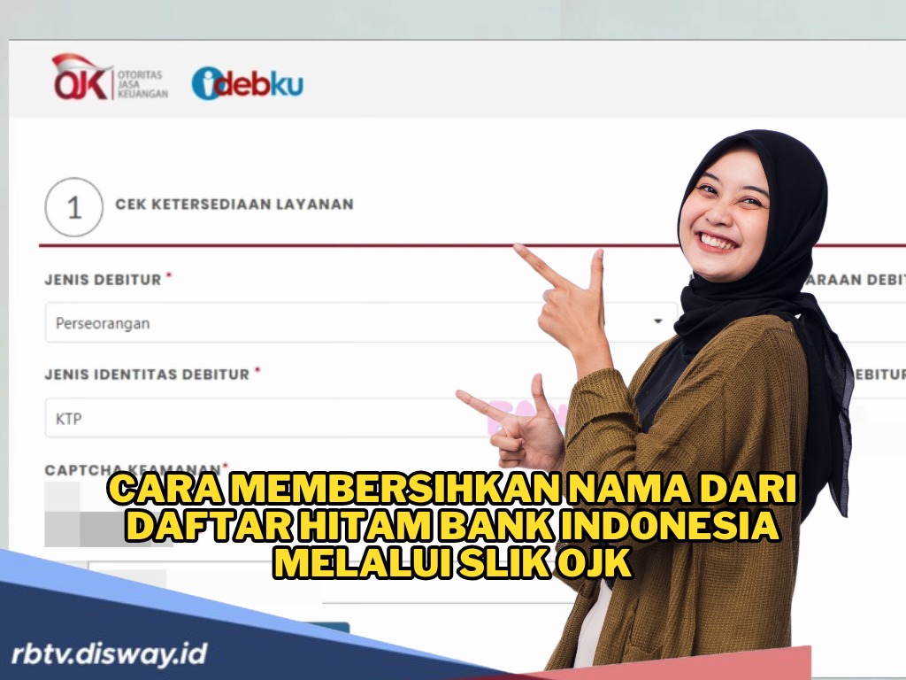 Tidak Sulit Membersihkan Nama dari Daftar Hitam Bank, Begini Caranya 