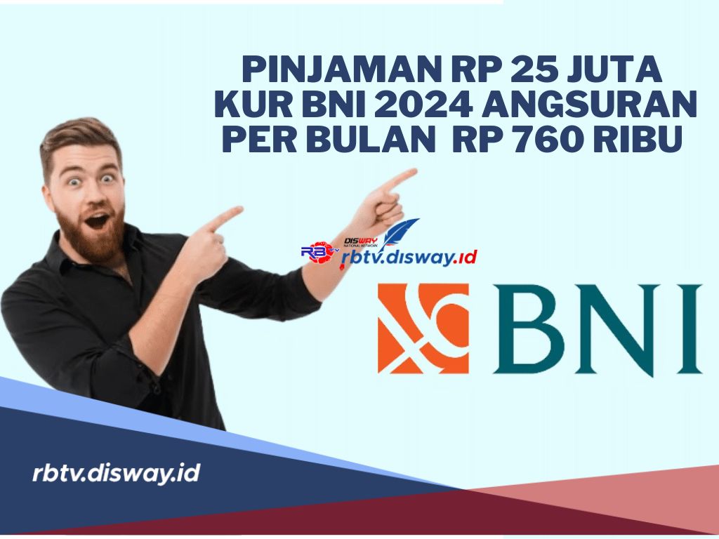 Pinjaman Modal Usaha Bulan Ramadhan, Bisa di KUR BNI, Pinjaman Rp 25 Juta Angsuran Rp 760 Ribu per Bulan