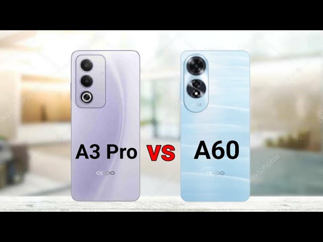 Mana yang Kamu Pilih? Hp Oppo A3 Pro 5G vs Oppo A60, Berikut Perbandingannya