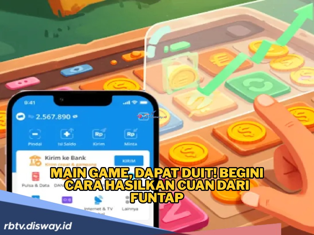 Main Game, Dapat Duit! Begini Cara FUNTAP Bikin Kamu Raup Cuan dari Smartphone