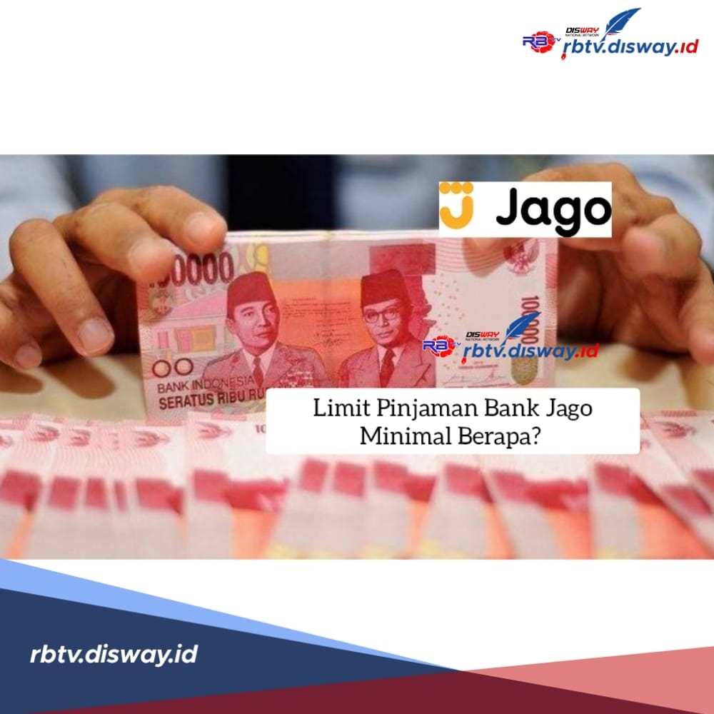 Limit Minimal Pinjaman Bank Jago? Cara Pinjam Uang dan Syarat Pengajuan di Bank Digital