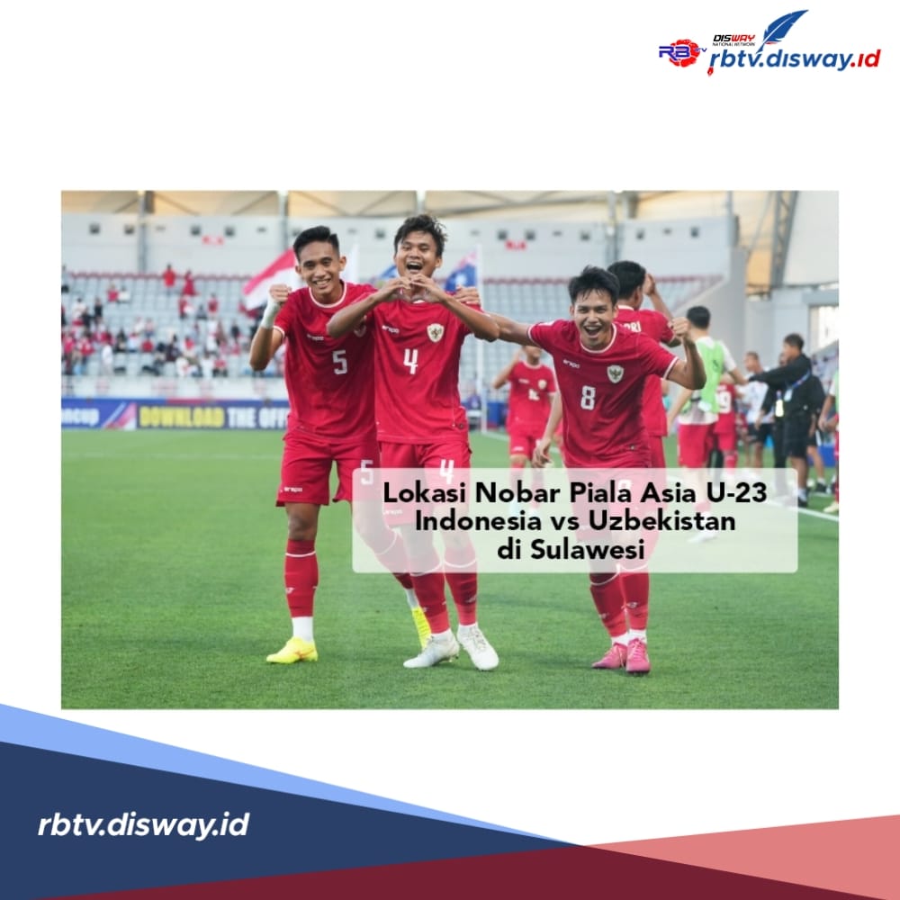 Nobar Semifinal Piala Asia U-23 Indonesia vs Uzbekistan di Sulawesi, Disiapkan Makanan Gratis
