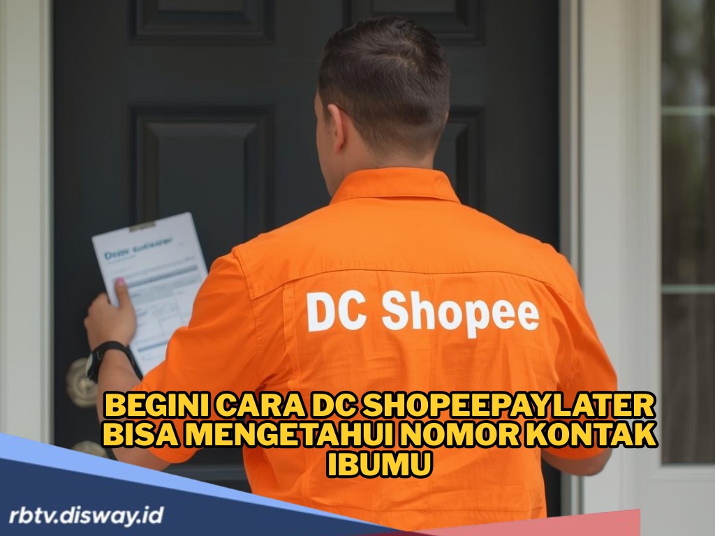 Terungkap! Begini Cara DC ShopeePayLater Bisa Mengetahui Nomor Kontak Ibumu, Padahal Tak Pernah Diberikan