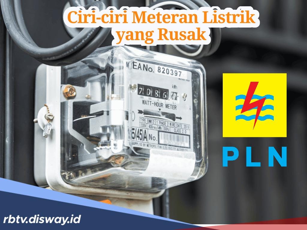  Ciri-ciri Meteran Lisrik yang Rusak, Apakah Membuat Tagihan Listrik Membengkak