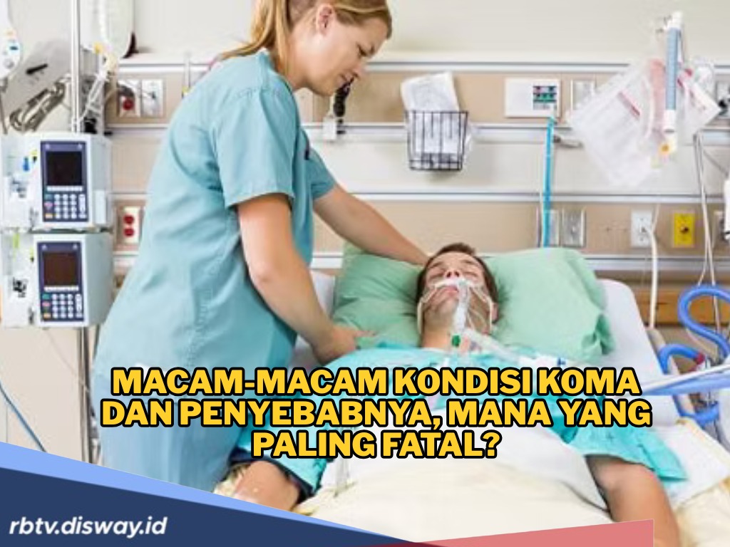 Macam-macam Kondisi Koma dan Penyebabnya, Mana yang Paling Fatal?