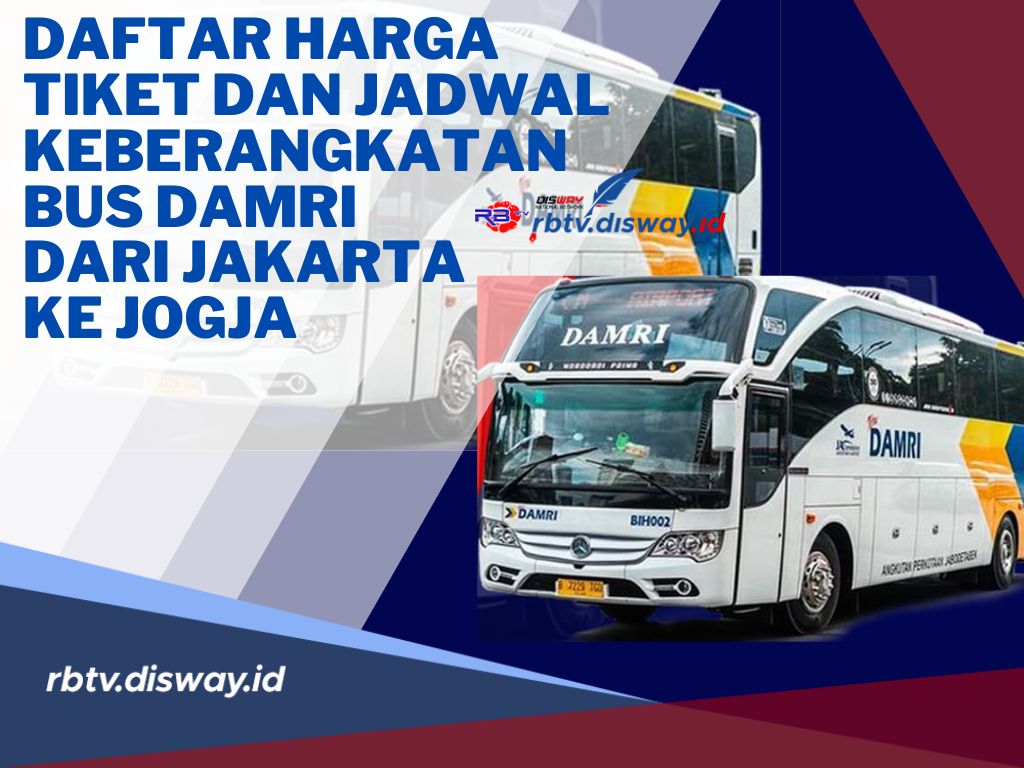 Berikut Daftar Harga Tiket dan Jadwal Keberangkatan Bus Damri dari Jakarta ke Jogja