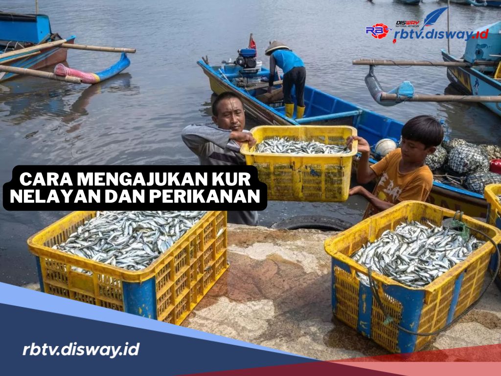 Cara mengajukan KUR Nelayan dan Perikanan, Ini Persyaratannya 