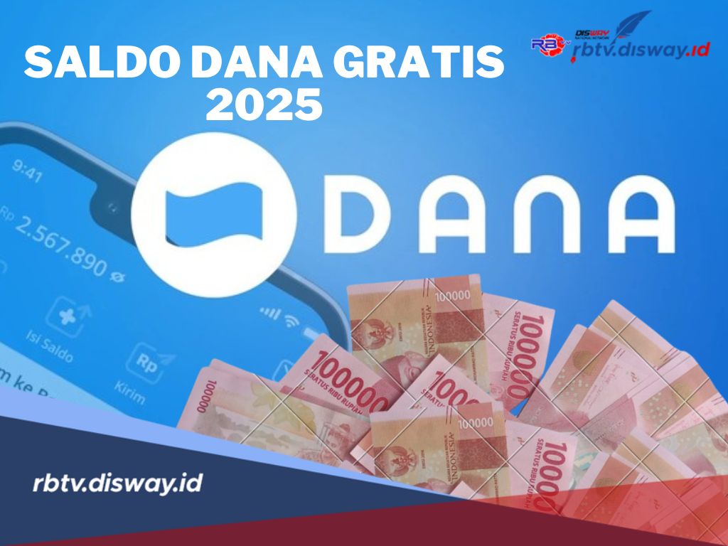 Sekali Coba Langsung Cair, Begini Cara Dapat Saldo DANA Gratis 2025 dari Aplikasi Ini