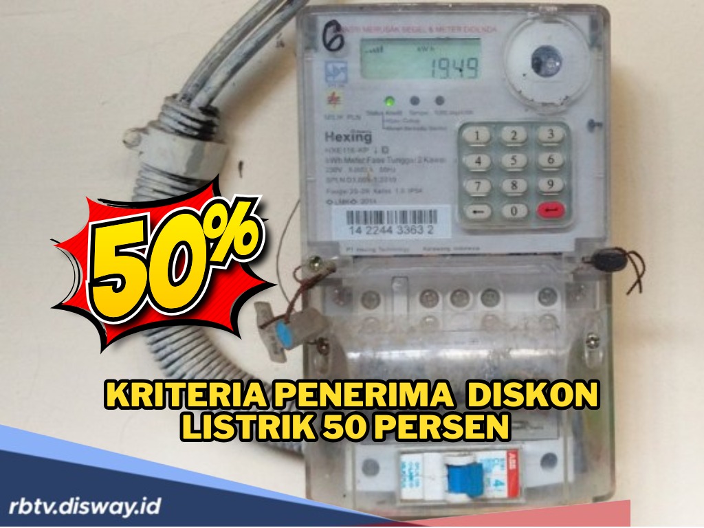 Diskon Listrik 50 Persen Selama Juni–Juli 2025, Ini Syarat dan Kategori Penerimanya
