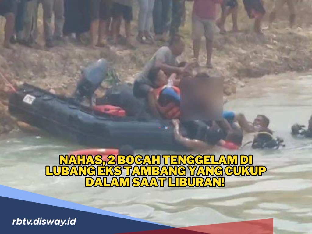 Petaka saat Liburan, 2 Bocah Tenggelam di Lubang Eks Tambang, Begini Kronologinya 