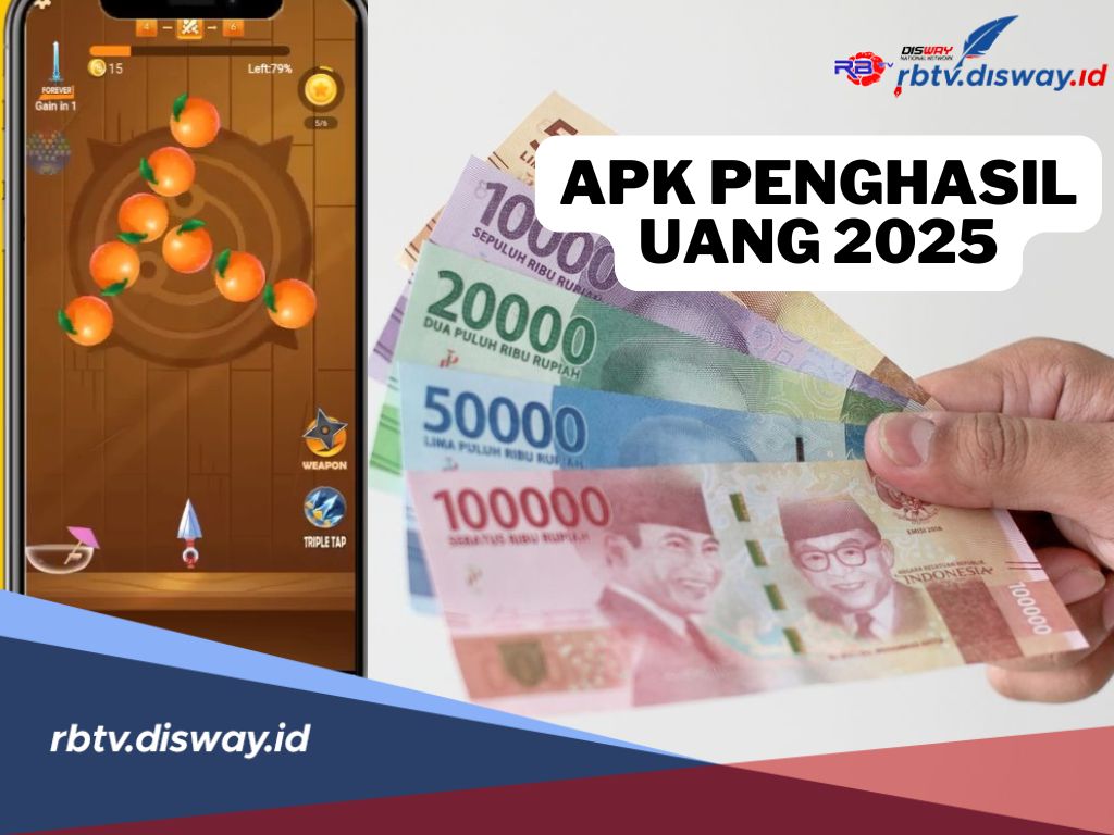 Rekomendasi APK Penghasil Uang 2025 Secara Gratis, Terbukti Langsung Cair