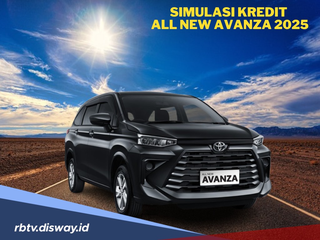 Cek Simulasi Kredit All New Toyota Avanza 2025 di Sini, Angsuran Per Bulannya Ringan