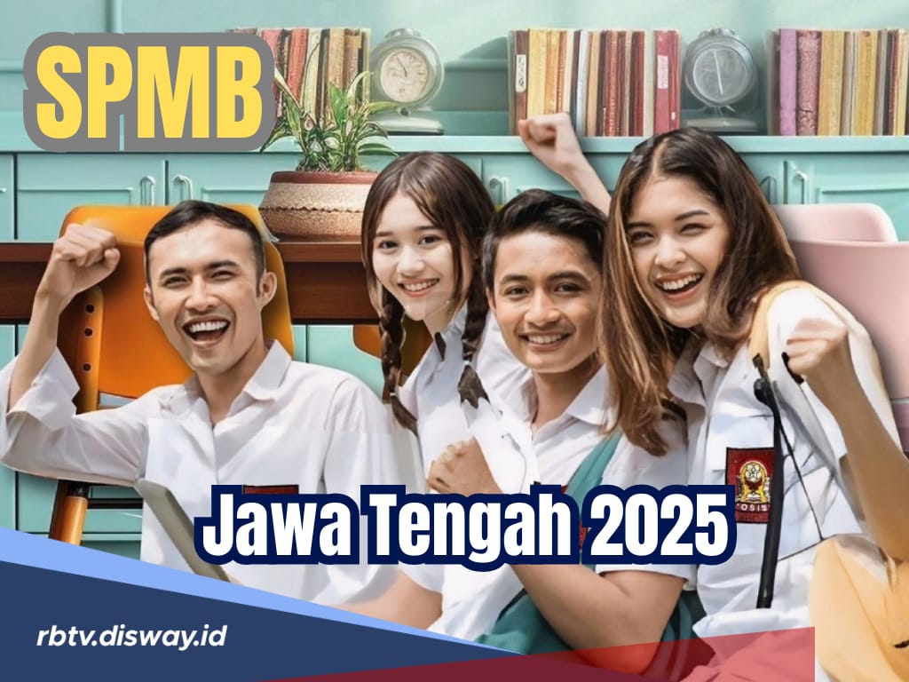 Jadwa SPMB 2025 Jawa Tengah dan Skema Pendaftaran Penerimaan Siswa SMA dan SMK