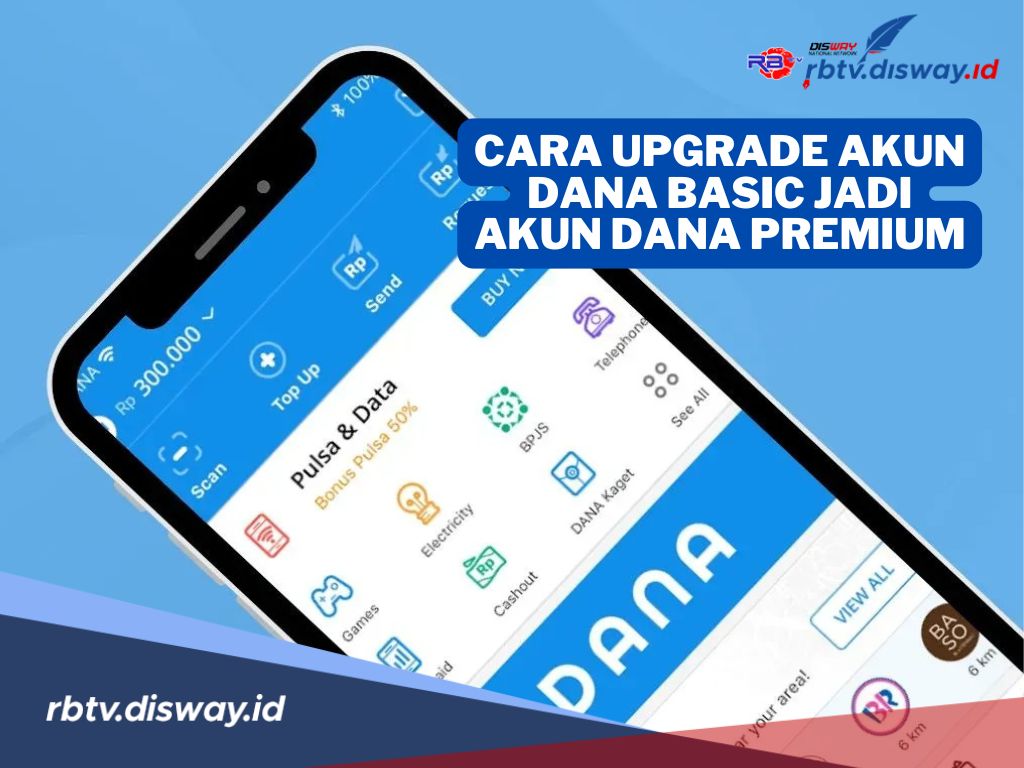 Cara Mudah Upgrade Akun DANA Basic Jadi DANA Premium, Cukup Siapkan KTP