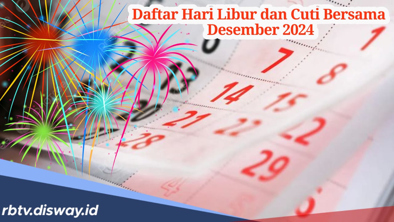 Daftar Lengkap Hari Libur dan Cuti Bersama Desember 2024