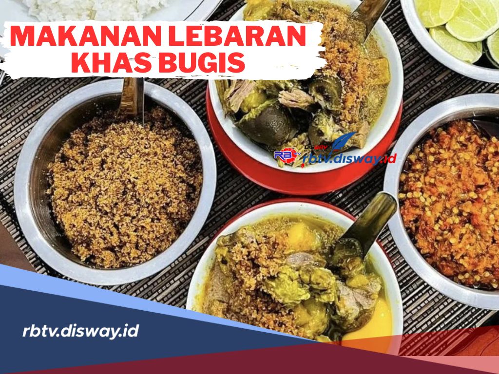 Rekomendasi Makanan Lebaran Khas Bugis, Cek Juga Resepnya di Sini