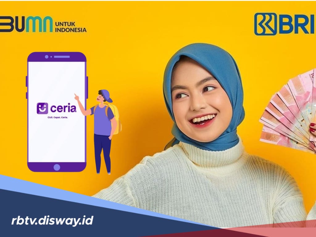 Cara Pinjam Uang di BRI Ceria, Bisa Cair Rp 20 Juta, Ini Syaratnya