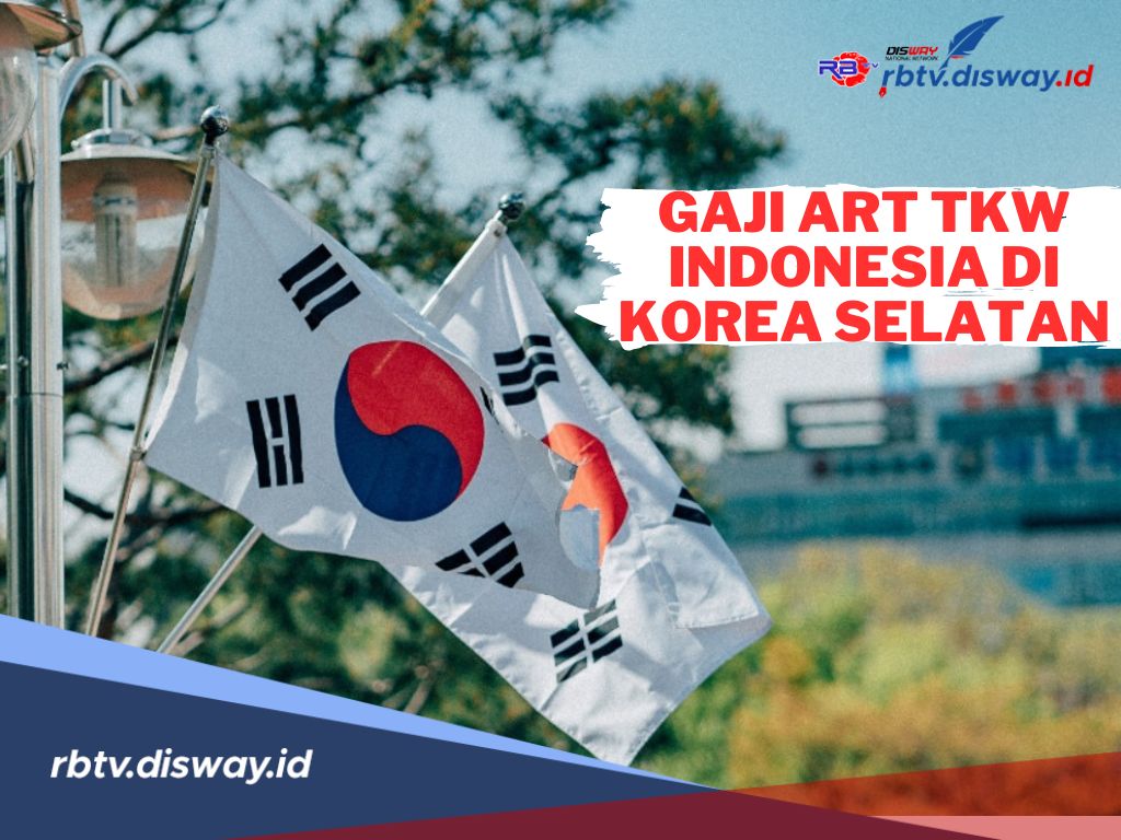 Rincian Gaji ART TKW Indonesia Perbulan di Korea Selatan Terbaru 2024 