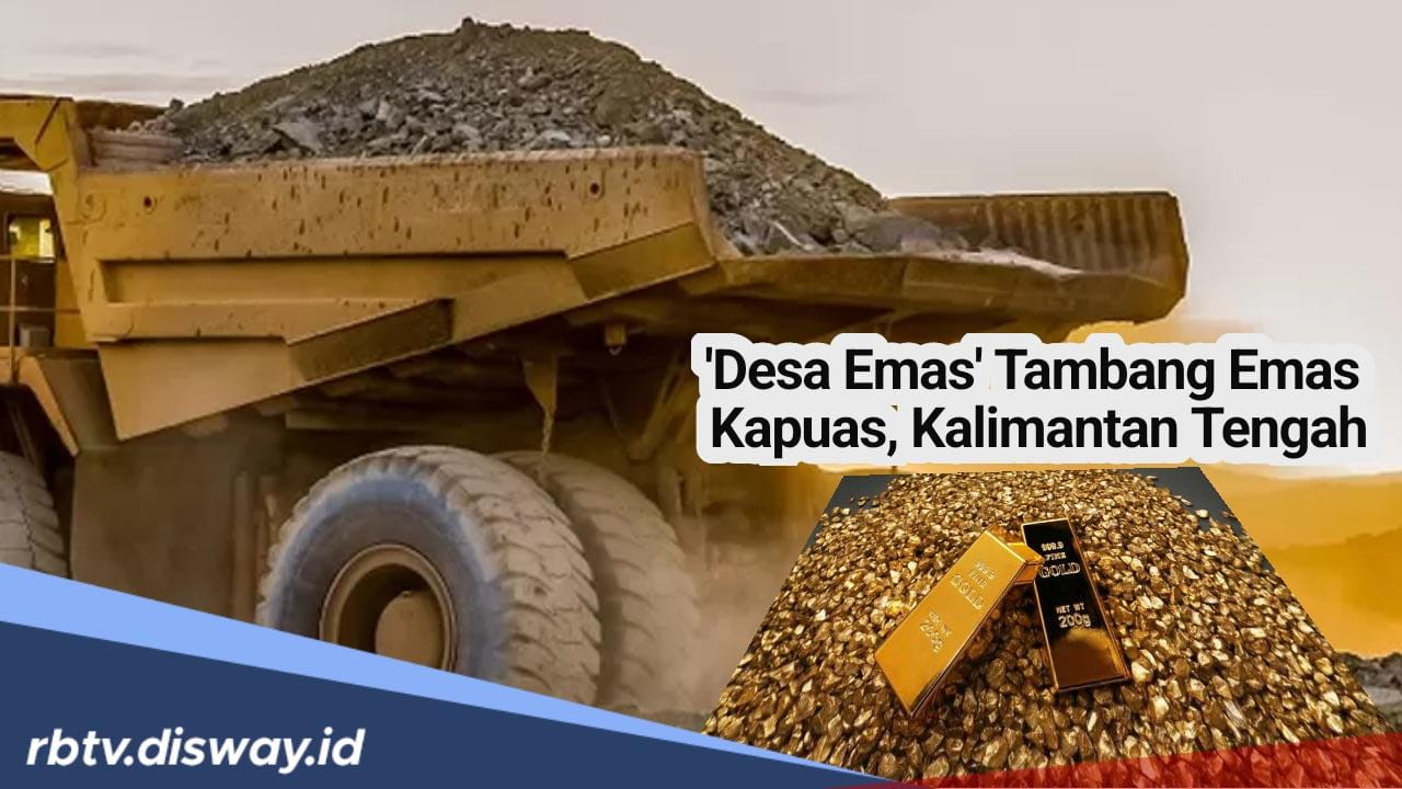 Dijuluki ‘Desa Emas’, Mencengangkan Segini Cadangan Harta Karun Emas di Kapuas, Kalimantan Tengah