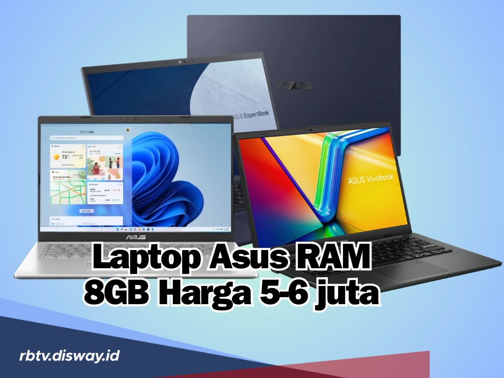 6 Laptop Asus RAM 8GB Harga 5-6 juta yang Murah-meriah dan Cocok untuk Pelajar