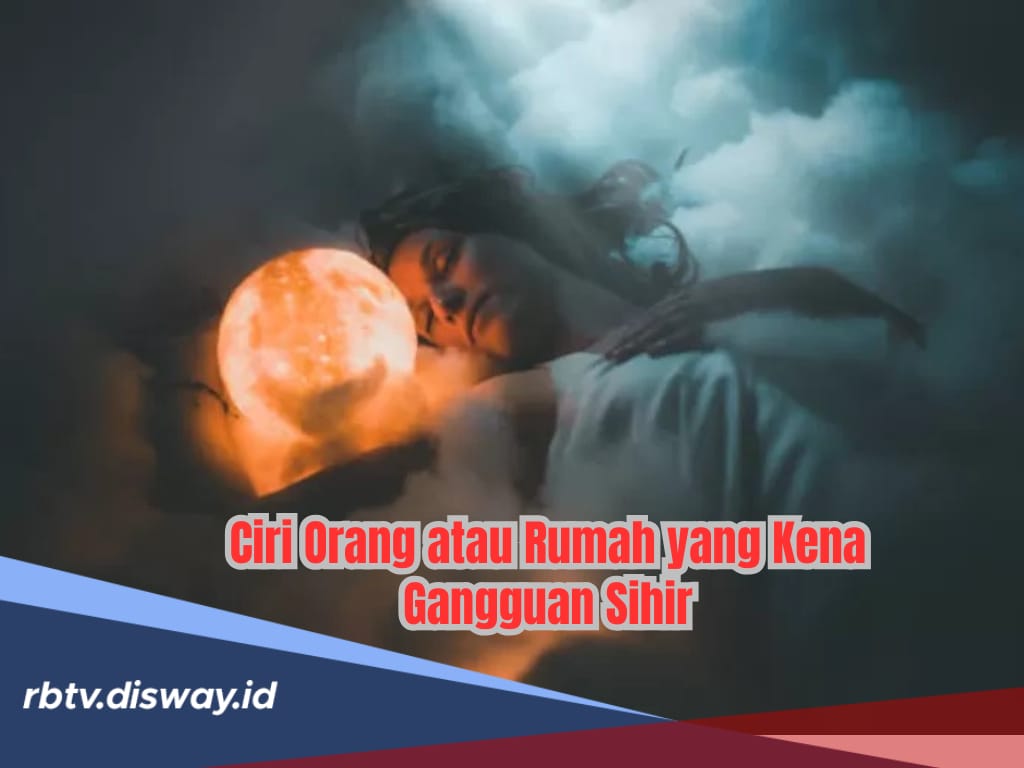 Mengerikan! Ini Ciri-ciri Orang atau Rumah yang Kena Sihir