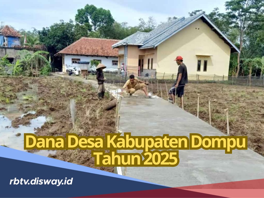 Rincian Dana Desa di Kabupaten Dompu 2025, Segini Anggaran yang Diterima Tiap Desa 