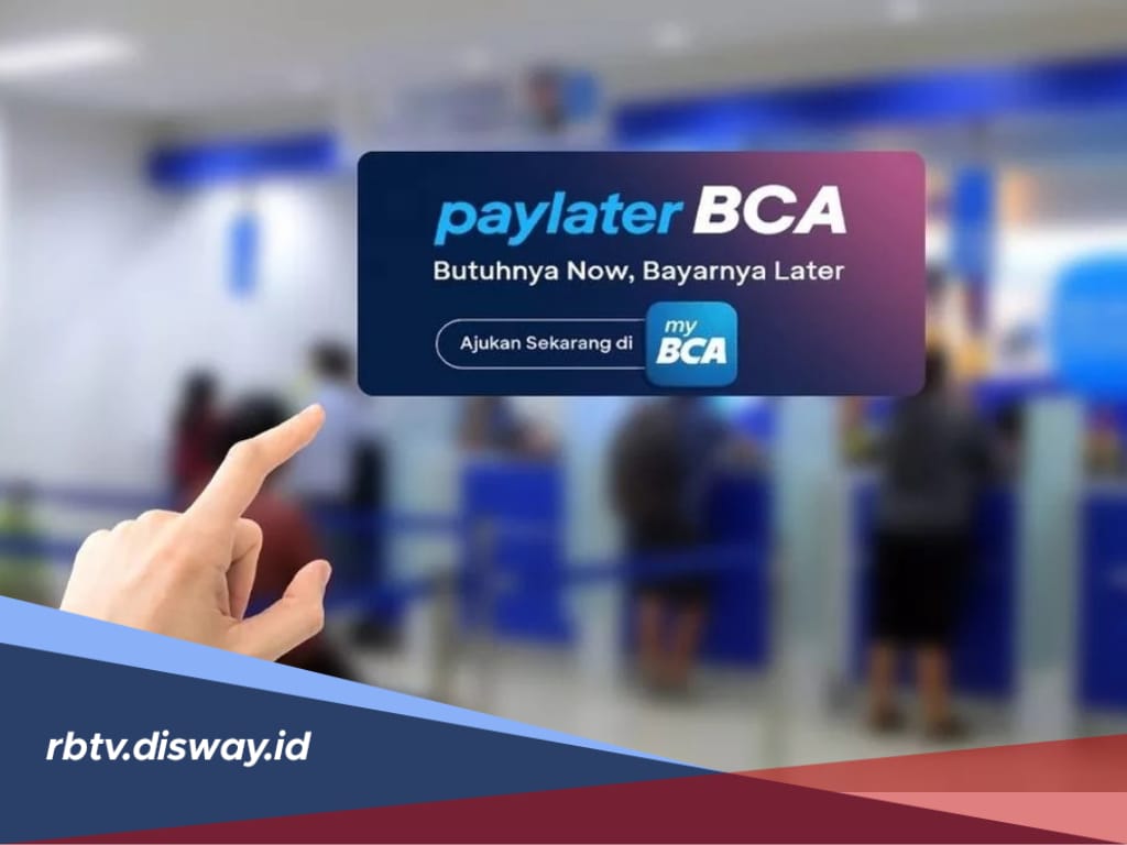  Cara Pengajuan Paylater BCA 2025 Anti Ribet di myBCA 