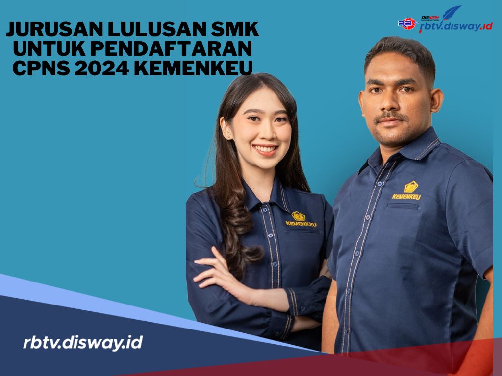 Catat! Ini Jurusan Lulusan SMK untuk Pendaftaran CPNS 2024 di Kemenkeu