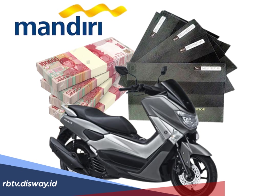 Butuh Dana Cepat? Gunakan Pinjaman Jaminan BPKB di Bank Mandiri, Ini Syarat dan Caranya