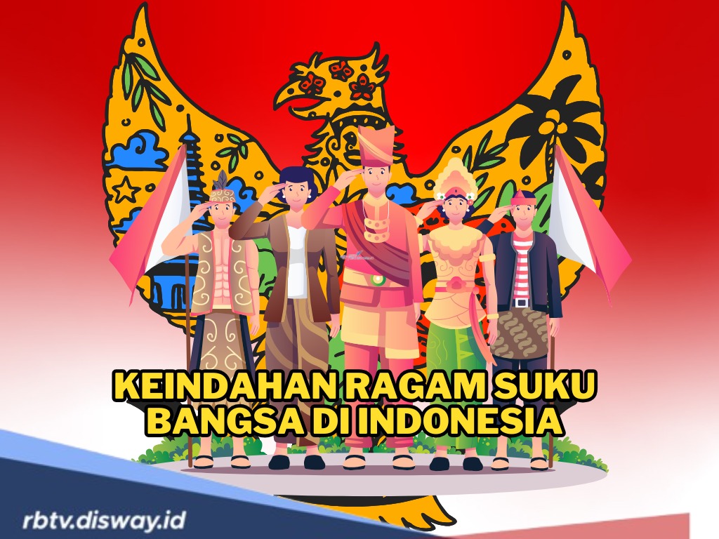 Keindahan Ragam Suku di Indonesia, Pesona Keunikan Budaya dan Tradisi Nusantara yang Tiada Duanya