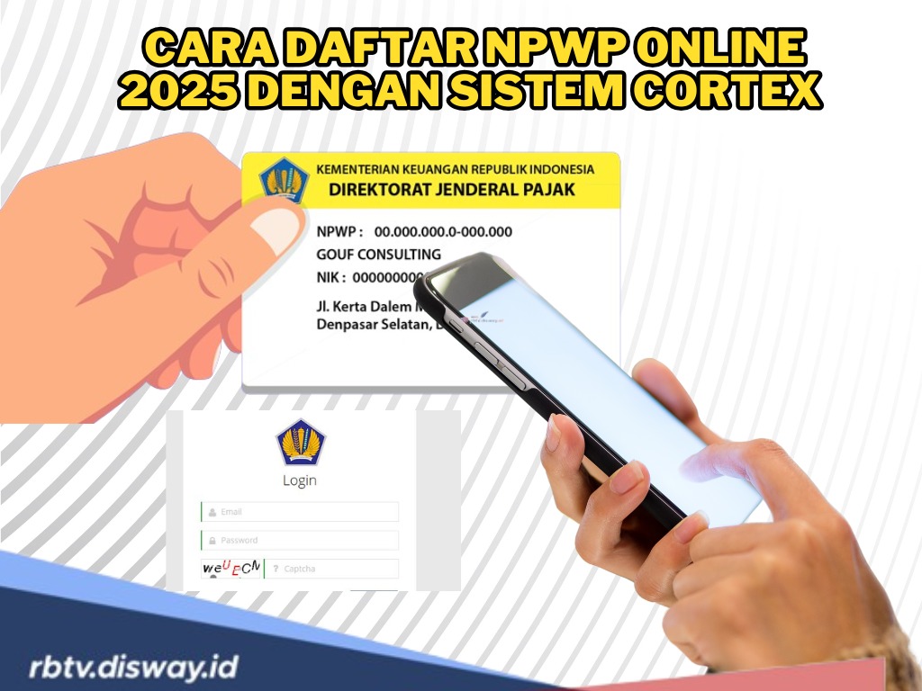 Cara Daftar NPWP Online 2025 Lewat Cortex, Mudah dan Bisa Dilakukan Dimana Saja