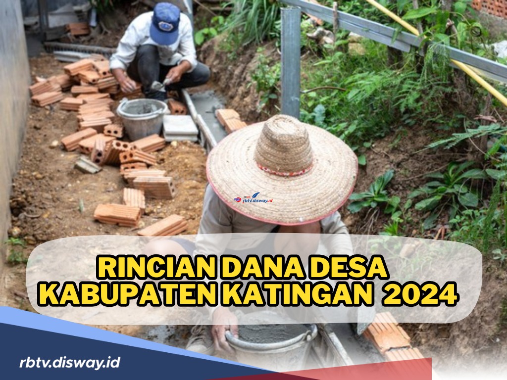 Rincian Dana Desa Kabupaten Katingan 2024, Ini Desa dengan Alokasi Dana Terbesar 