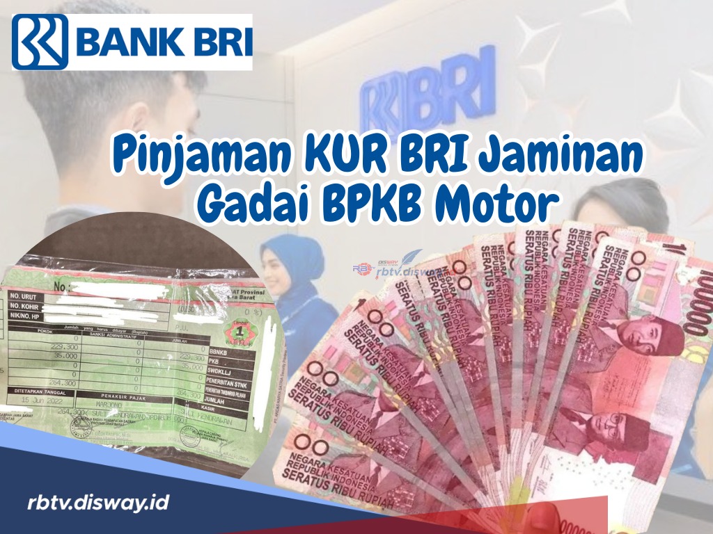 Pinjaman KUR BRI Jaminan Gadai BPKB Motor,  Ini Syarat Serta Cara Pengajuannya Terbaru 2024