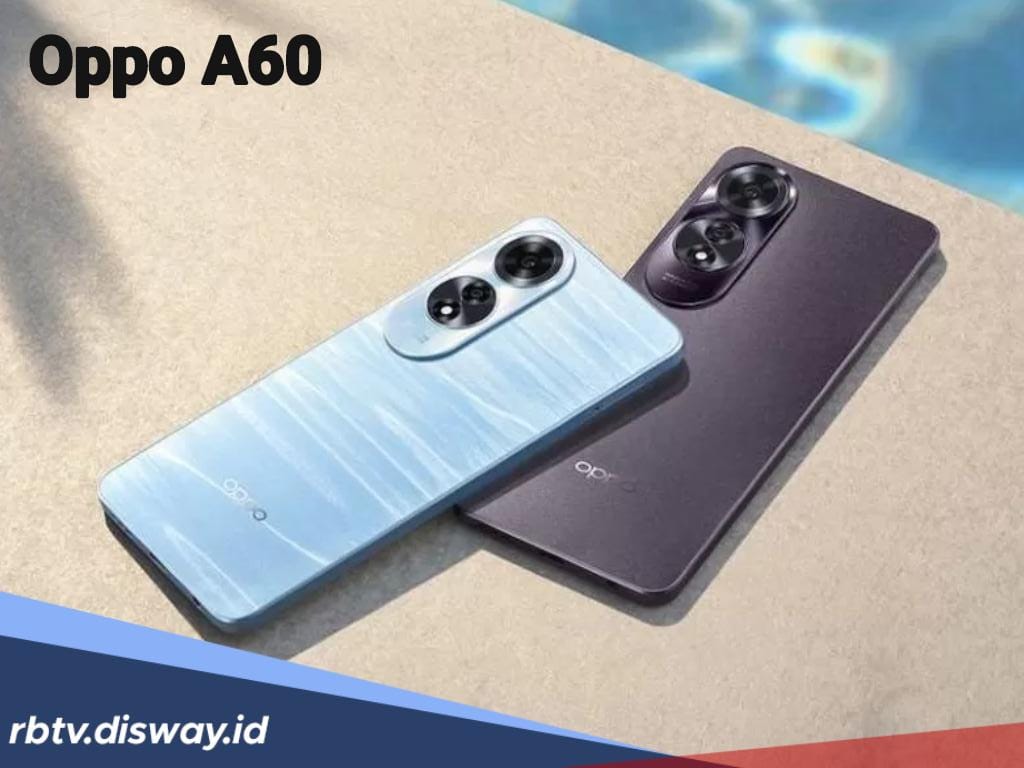 Baru Rilis, Oppo A60 Jadi Incaran, Ini Keunggulan dan Harganya