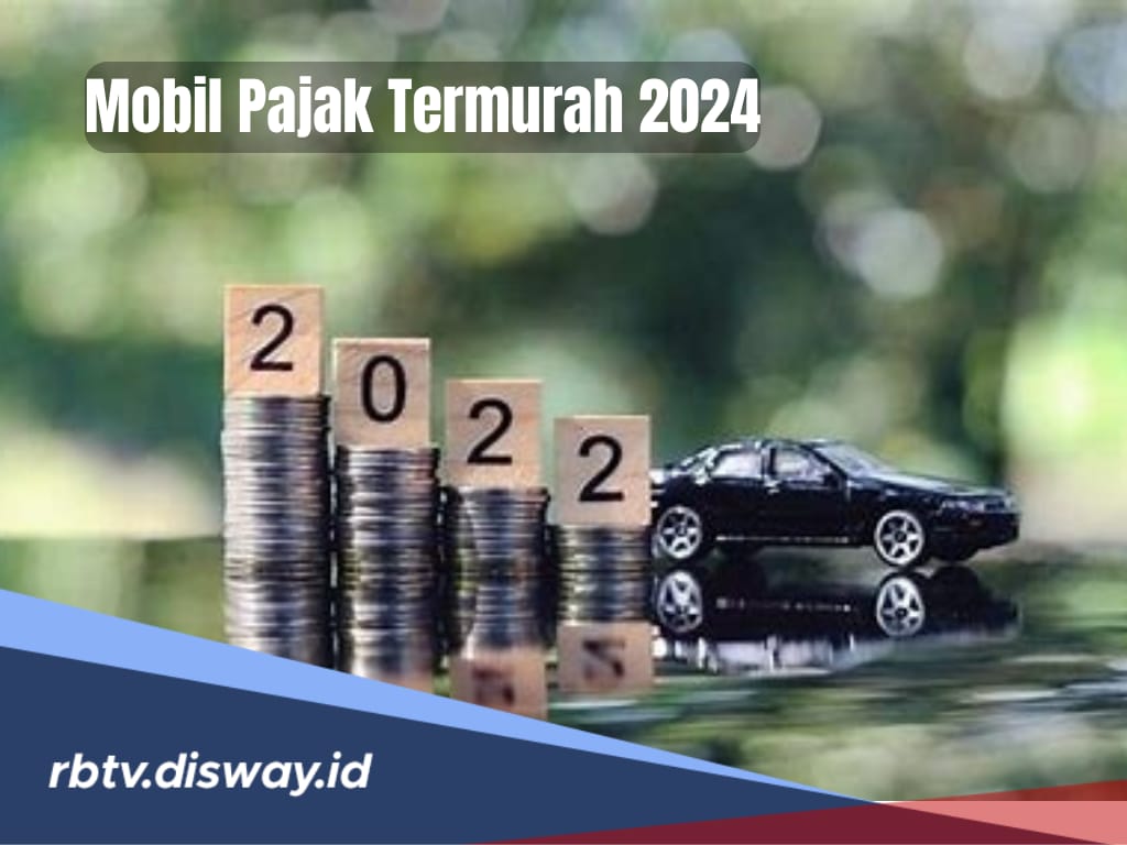 Mobil dengan Pajak Termurah 2024, Ada di Bawah Rp 1 Jutaan Saja, Yuk Intip 10 Daftarnya