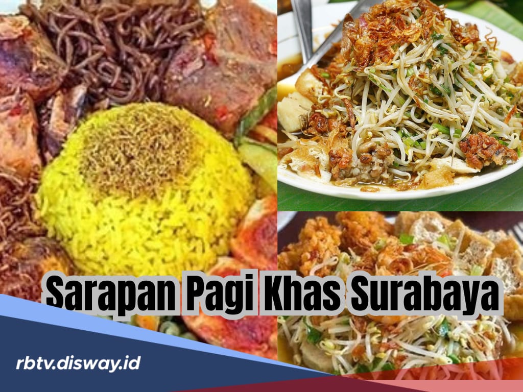 9 Sarapan Pagi Khas Surabaya Paling Enak, Ada Nasi Kuning hingga Lontong Balap