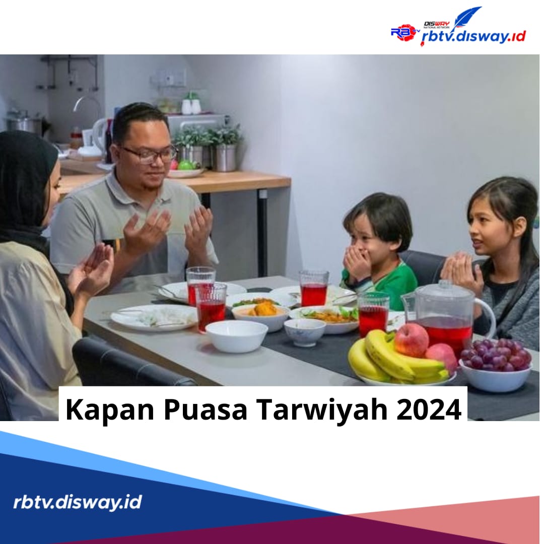 Kapan Puasa Tarwiyah 2024 ? Ini Perkiraan Tanggalnya hingga Bacaan Niatnya